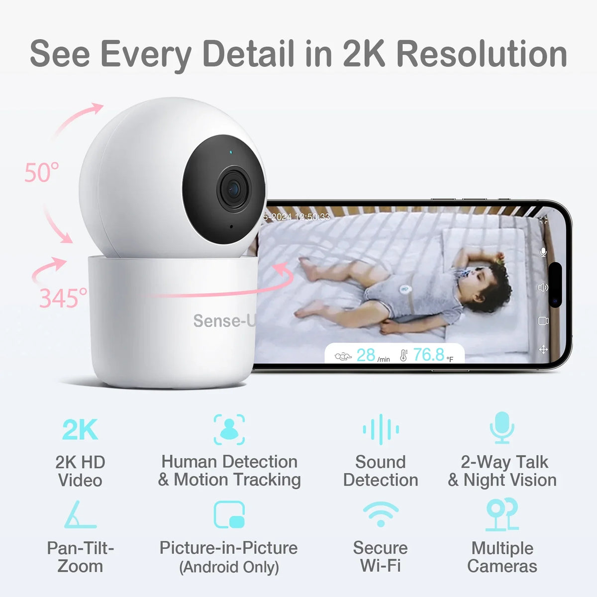 Pan-Tilt-Zoom, No Smart Zone Talk, 2-Way Background Sense-U with Detection, Monitor(FSA&HSA Eligible) Video Night Vision, Fee, Person/Baby Baby Activity Audio, Monthly Crying 2K Sound/Motion