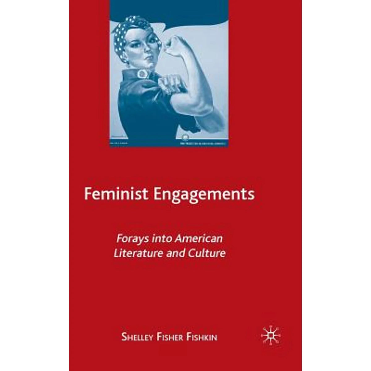 Forays Fishkin Literature Culture American 9780312238582) by Into Pre-Owned (Hardcover and Engagements: Feminist S